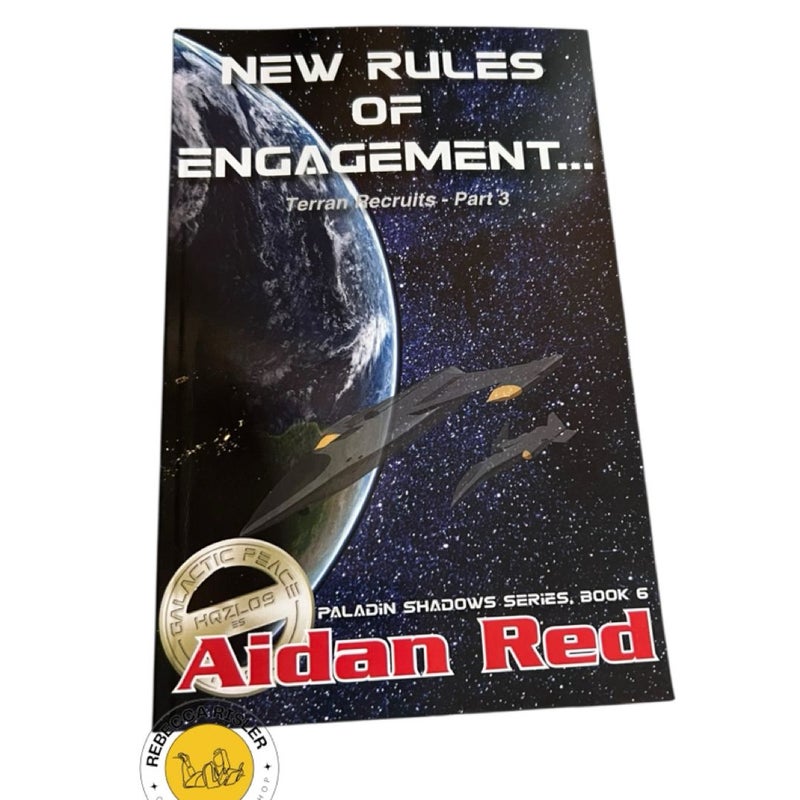 Paladin Shadows, Terran Recruits: Book 6: New Rules of Engagement Book 17 of 17: Paladin Shadows