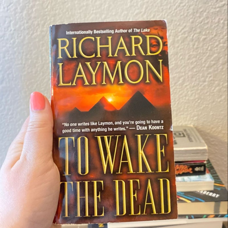 To Wake the Dead