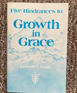 Five Hindrances to Growth in Grace