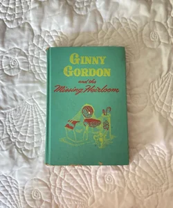 Ginny Gordon and the Missing Heirloom 