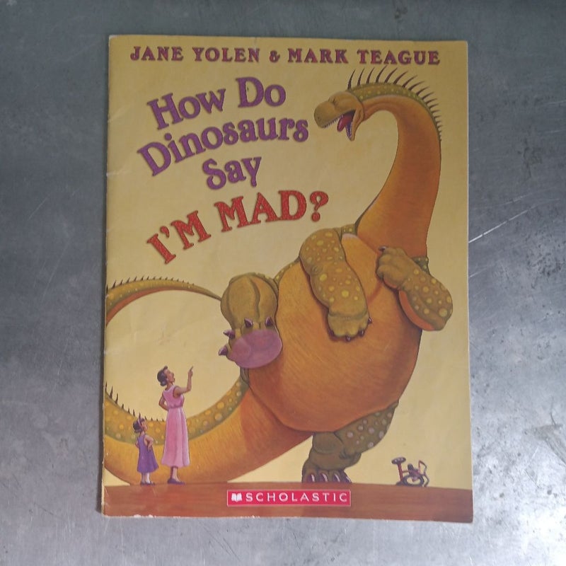 How Do Dinosaurs Say I'm Mad?