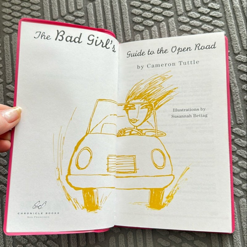 The Bad Girl's Guide to the Open Road