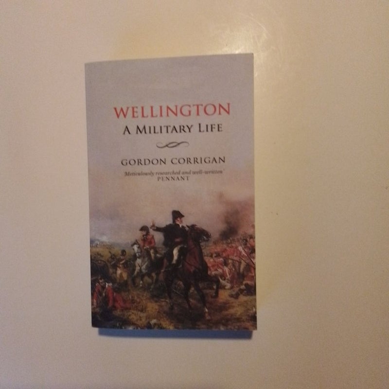 Wellington: A Military Life