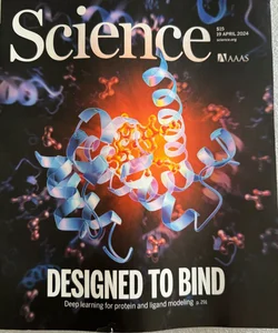 AAAS Science Magazine Vol 384 No 6693 19 April 2024 Designed To Bind