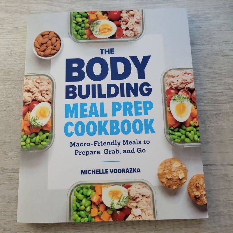 The Bodybuilding Meal Prep Cookbook