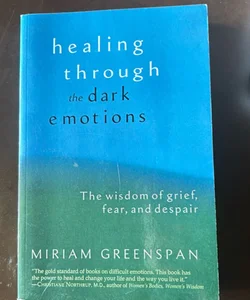Healing Through the Dark Emotions