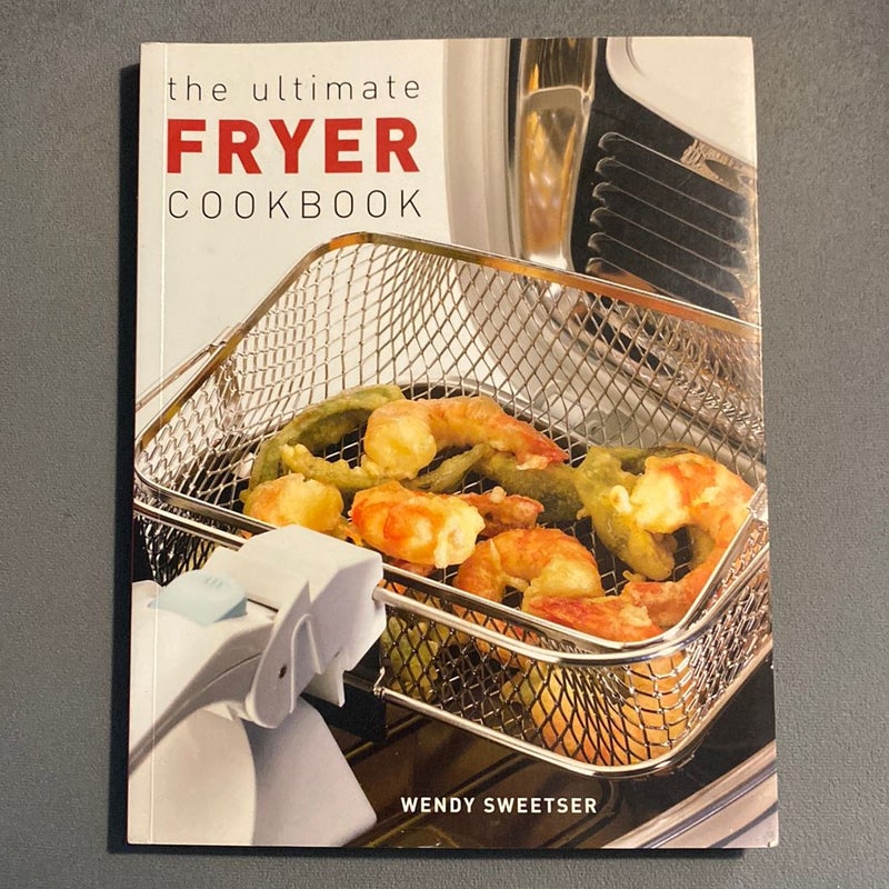 The Ultimate Fryer Cookbook