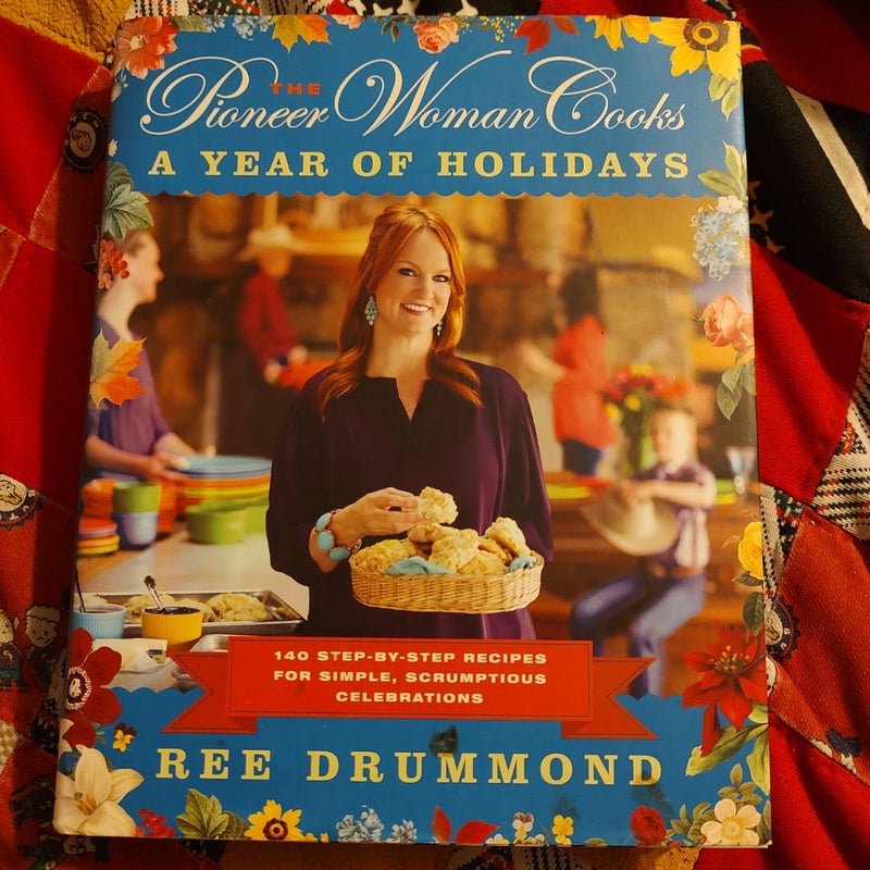 The Pioneer Woman Cooks--A Year of Holidays