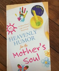 Heavenly Humor for the Mother’s Soul