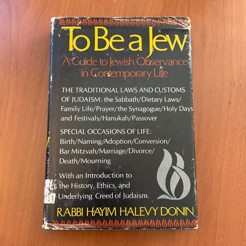 To be a Jew: A Guide to Jewish Observance in Contemporary Life (1972 Basic Books Edition)