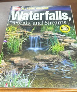 All about Building Waterfalls, Ponds, and Streams