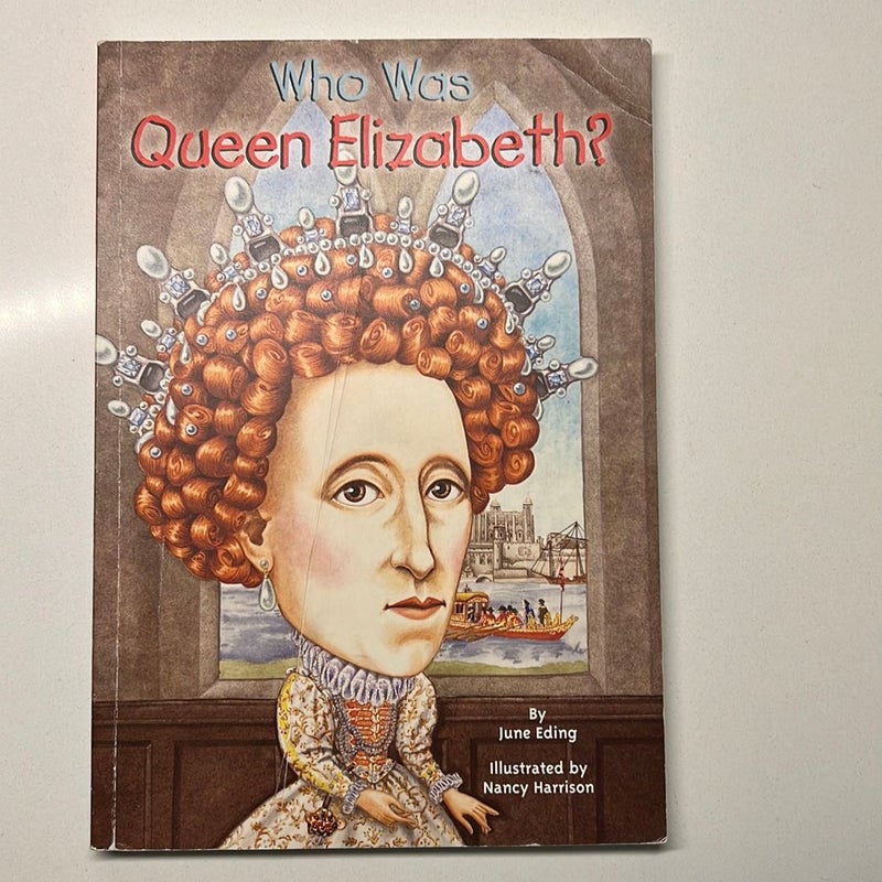 Who Was Queen Elizabeth?