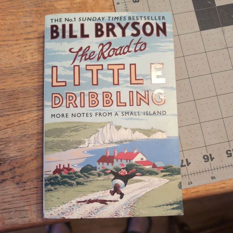 The Road to Little Dribbling
