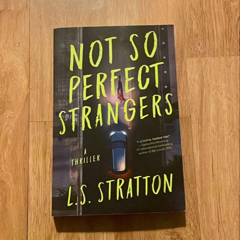 Not So Perfect Strangers