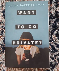 Want to Go Private?