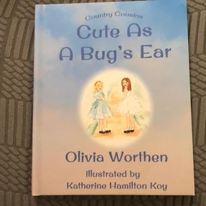 Cute As a Bug's Ear