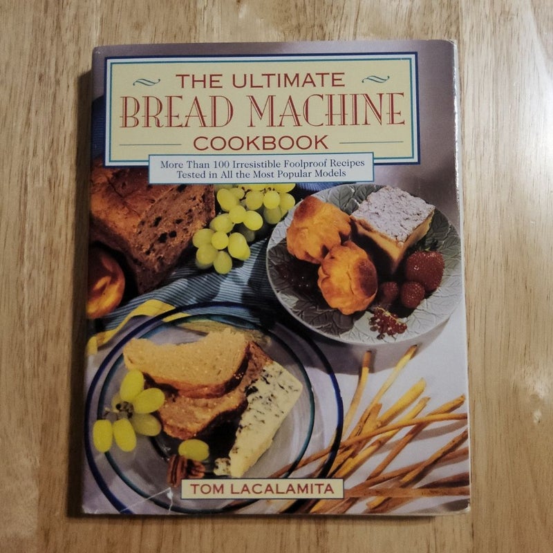 The Ultimate Bread Machine Cookbook