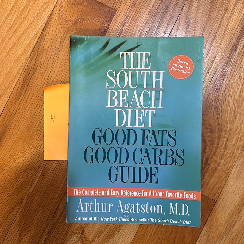 The South Beach Diet Good Fats Good Carbs Guide