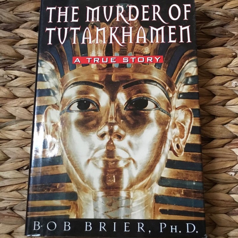 The Murder of Tutankhamen