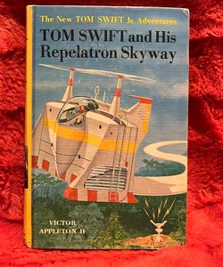 TOM SWIFT and His Repelatron Skyway