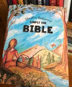 Simply the Bible ~ the New Testament