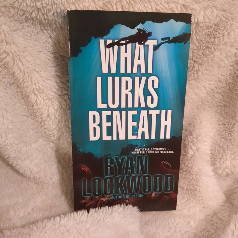 What Lurks Beneath