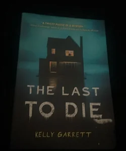 The Last to Die