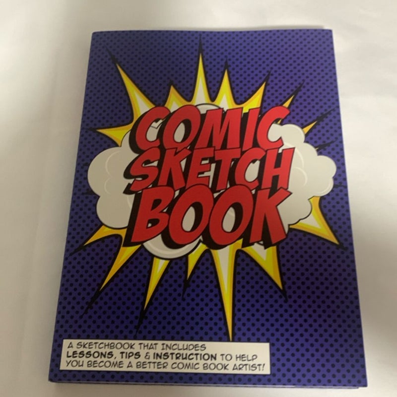 Comic Sketch Book, Includes Lessons, Tips and Instructions, for a Comic Book Art