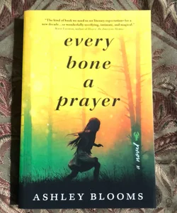 Every Bone a Prayer 
