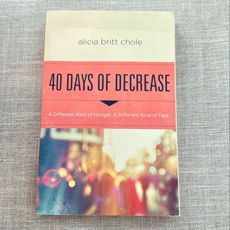 40 Days of Decrease