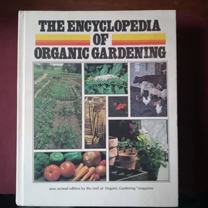 Encyclopedia of Organic Gardening