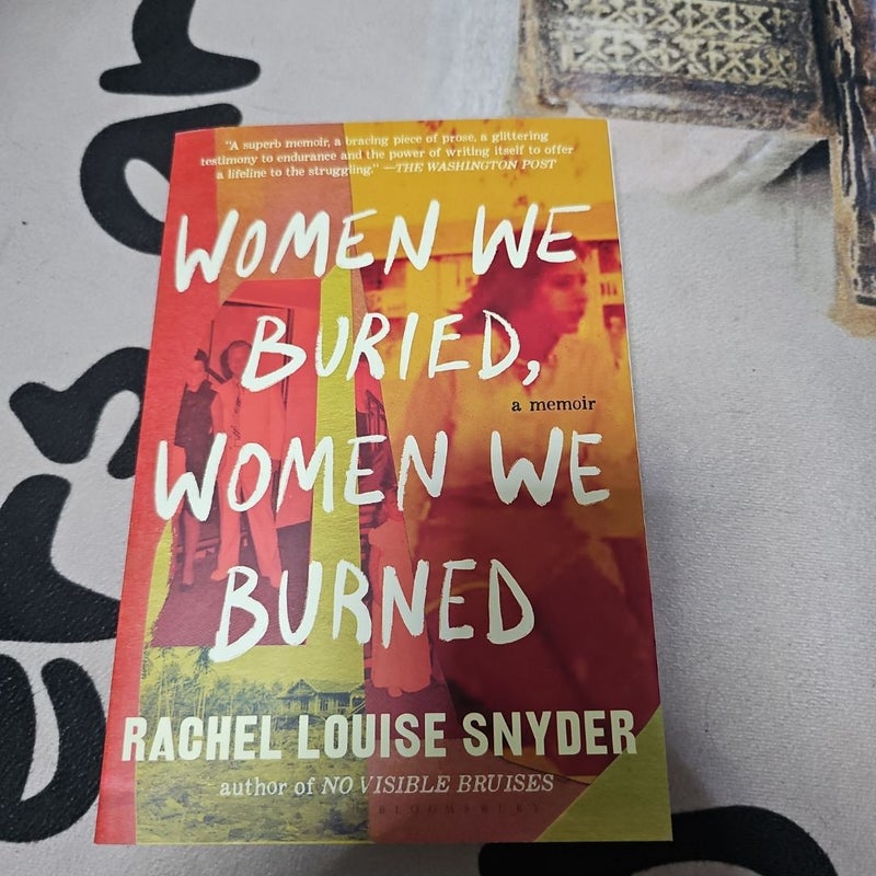 Women We Buried, Women We Burned