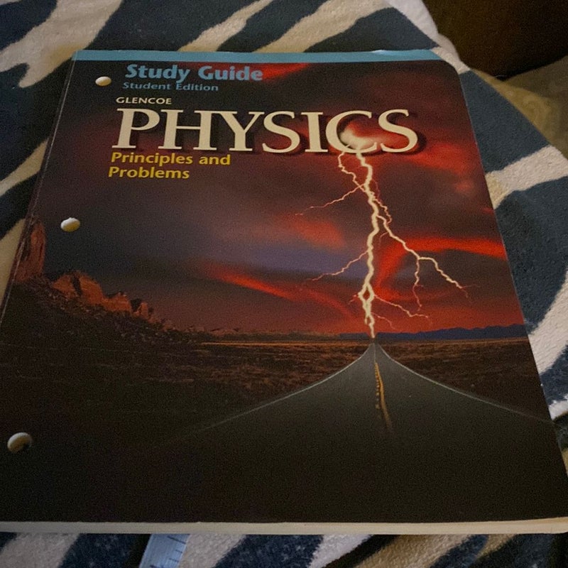 Glencoe Physics: Principles & Problems, Study Guide, Student Edition