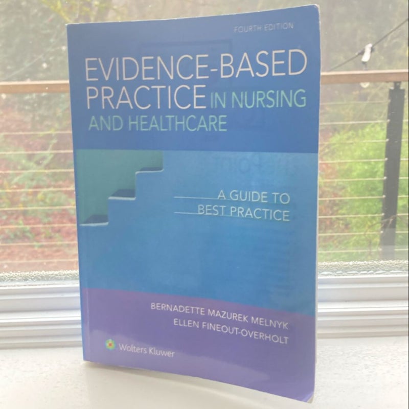 Evidence-Based Practice in Nursing and Healthcare