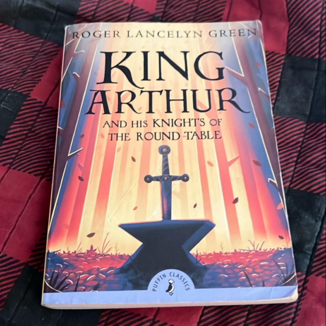 King Arthur and His Knights of the Round Table by Roger