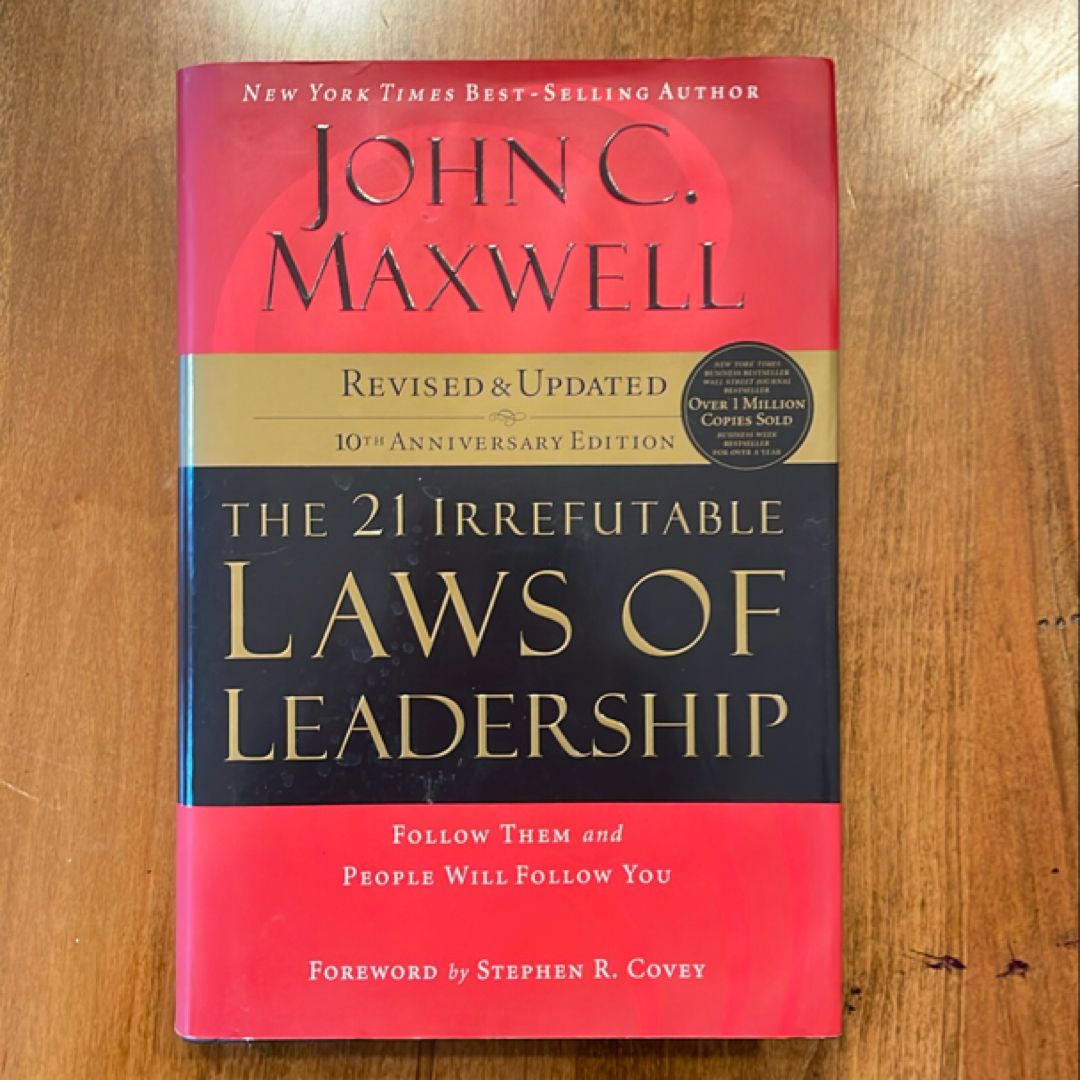 The 21 Irrefutable Laws of Leadership