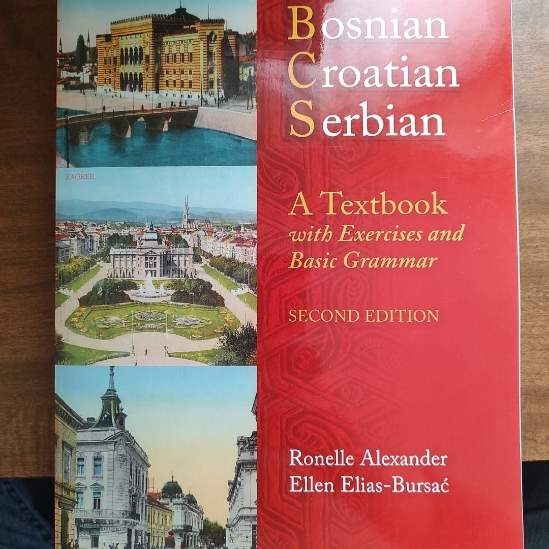 BOSNIAN, CROATIAN, SERBIAN: a TEXTBOOK, 2ND ED (PLUS FREE DVD)