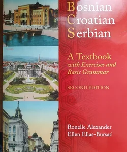 BOSNIAN, CROATIAN, SERBIAN: a TEXTBOOK, 2ND ED (PLUS FREE DVD)