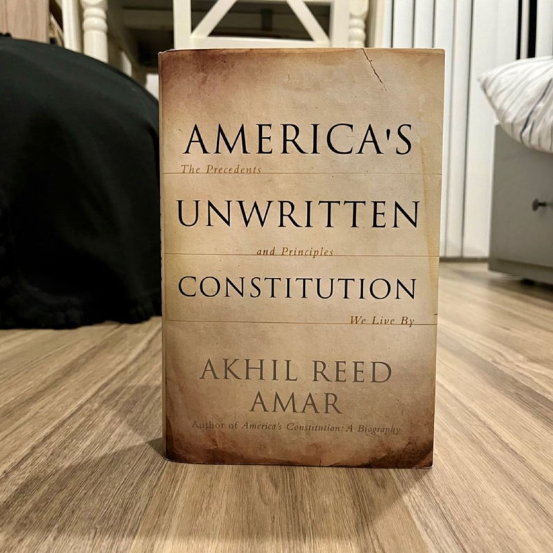 America's Unwritten Constitution