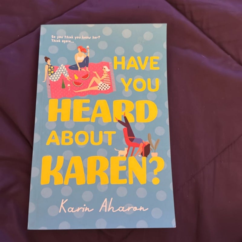 Have You Heard about Karen?