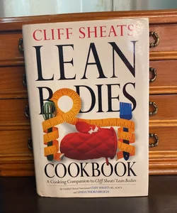 Cliff Sheats' Lean Bodies Cookbook