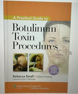 A Practical Guide to Botulinum Toxin Procedures