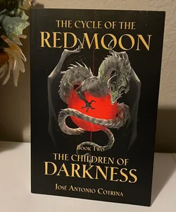The Cycle of the Red Moon Volume 2: the Children of Darkness