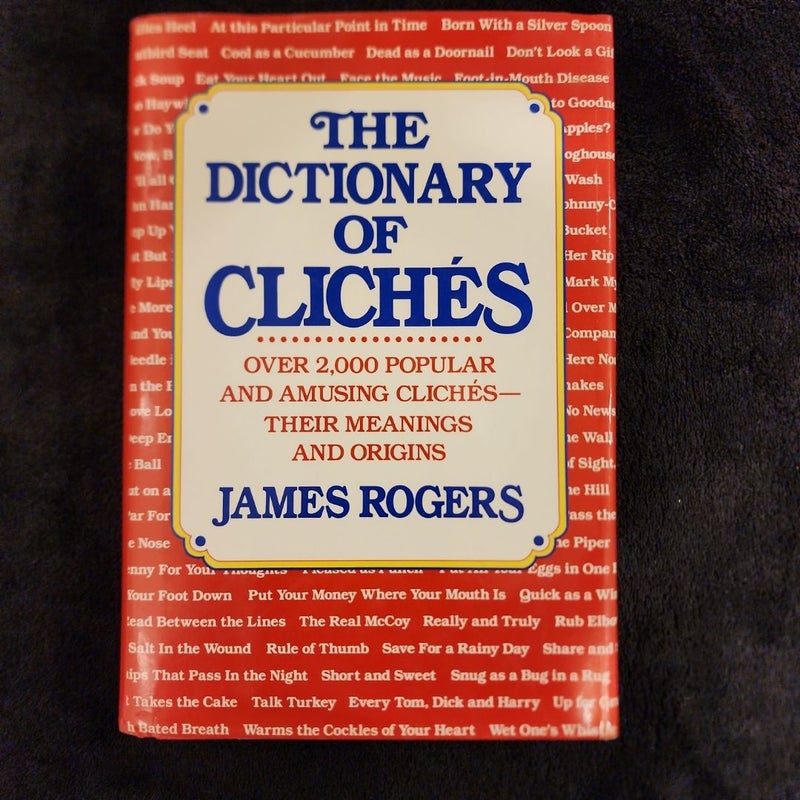 Dictionary of Cliches