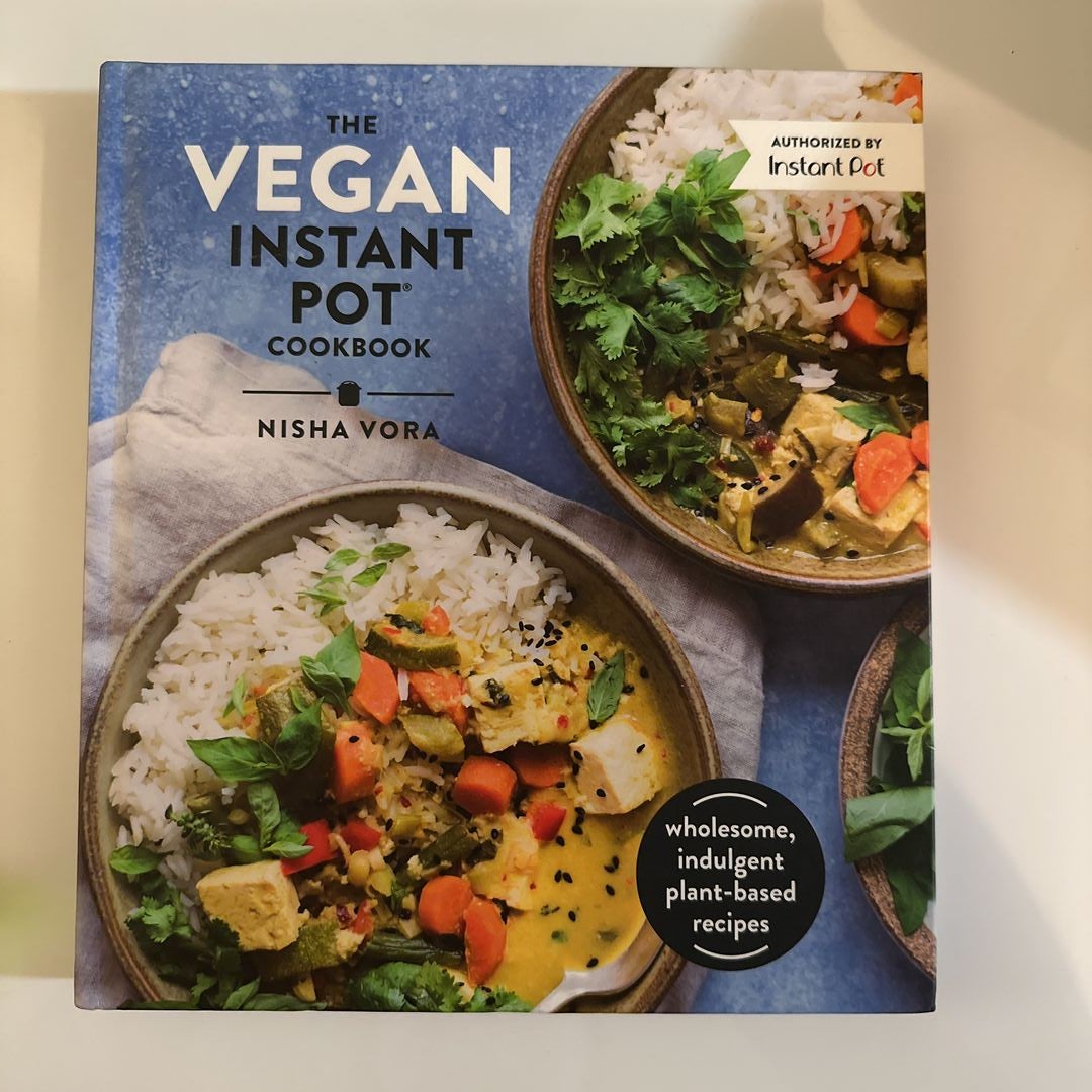 The Vegan Instant Pot Cookbook by Nisha Vora Hardcover Pangobooks