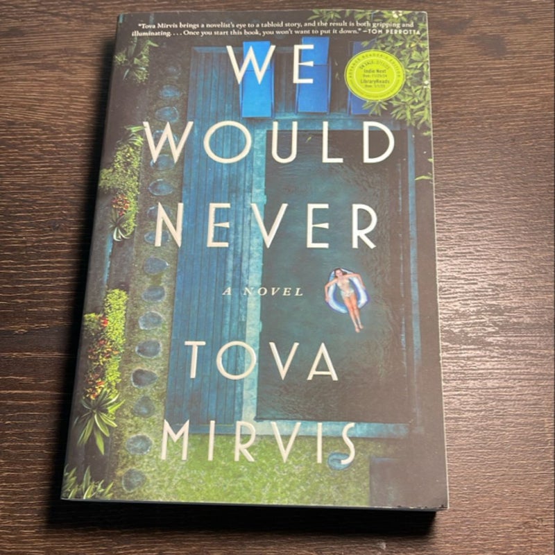 We Would Never