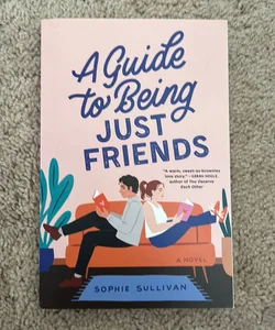 A Guide to Being Just Friends