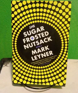 The Sugar Frosted Nutsack - First Edition