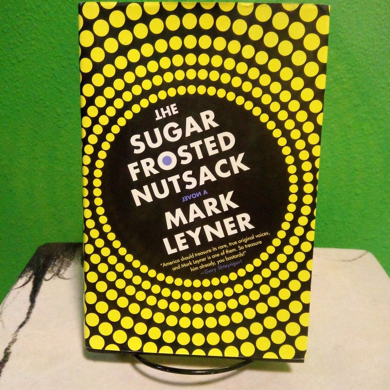 The Sugar Frosted Nutsack - First Edition