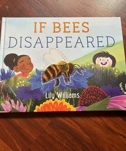 If Bees Disappeared